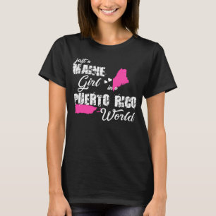 Maine Just a Maine girl in a Puerto Rico T-Shirt