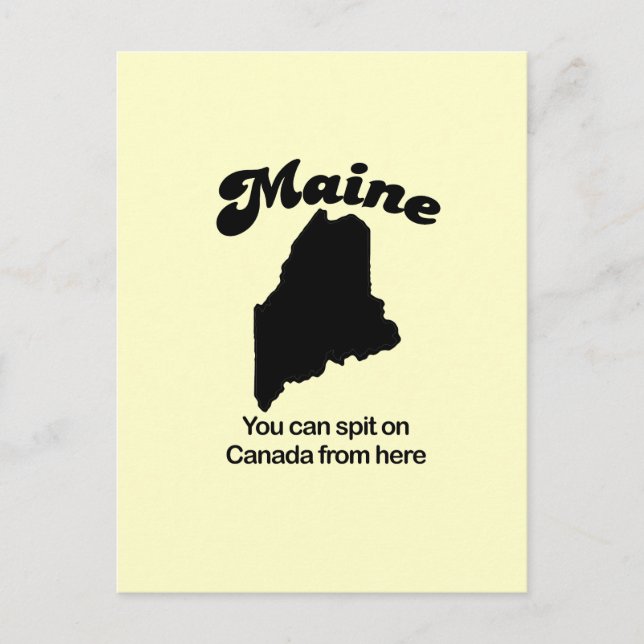 Maine Motto - You can spit on Canada from here Postcard (Front)