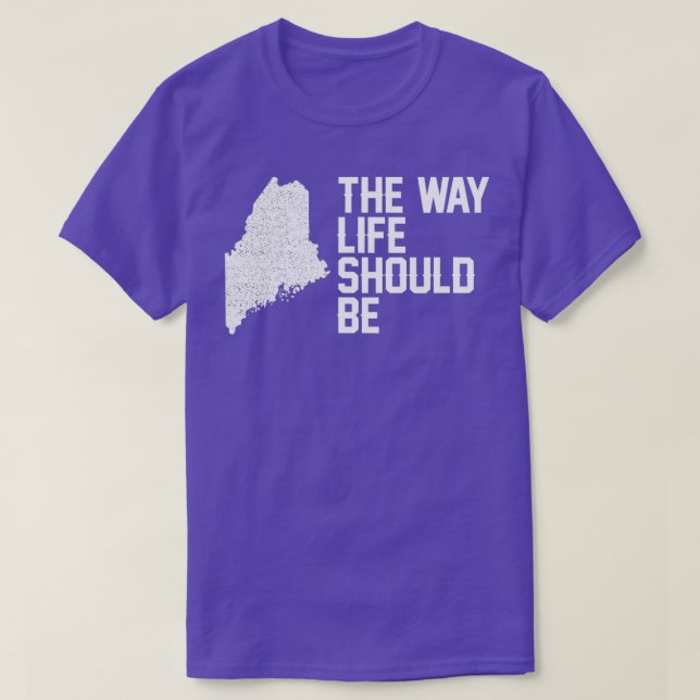 Maine  The Way Life Should Be  Proud Pride Roots  T-Shirt (Design Front)