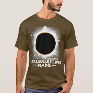 Maine Total Solar Eclipse 2024 April 8 America Tot T-Shirt