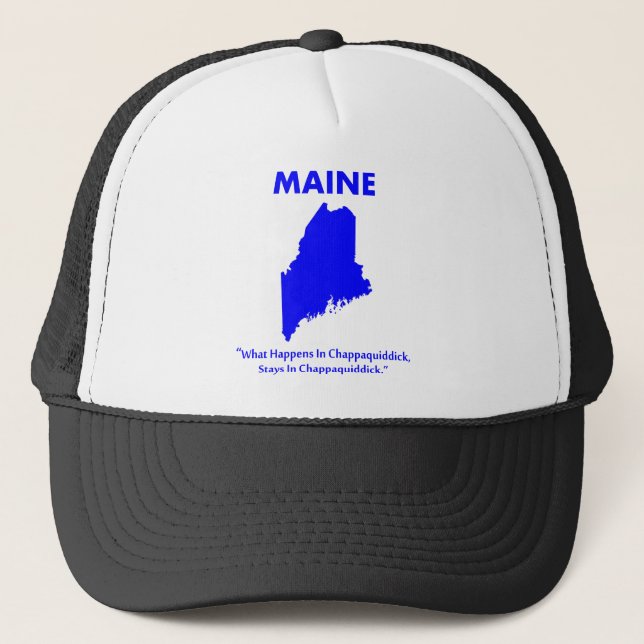 Maine - What Happens in Chappaquiddick... Trucker Hat (Front)
