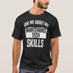 Maintenance Tech Apparel Best Technicians Design T-Shirt