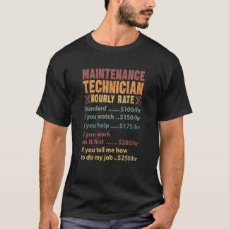 Maintenance Technician Hourly Rate Maintenance Tec T-Shirt