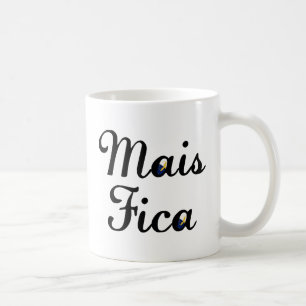 Mais Fica Coffee Mug
