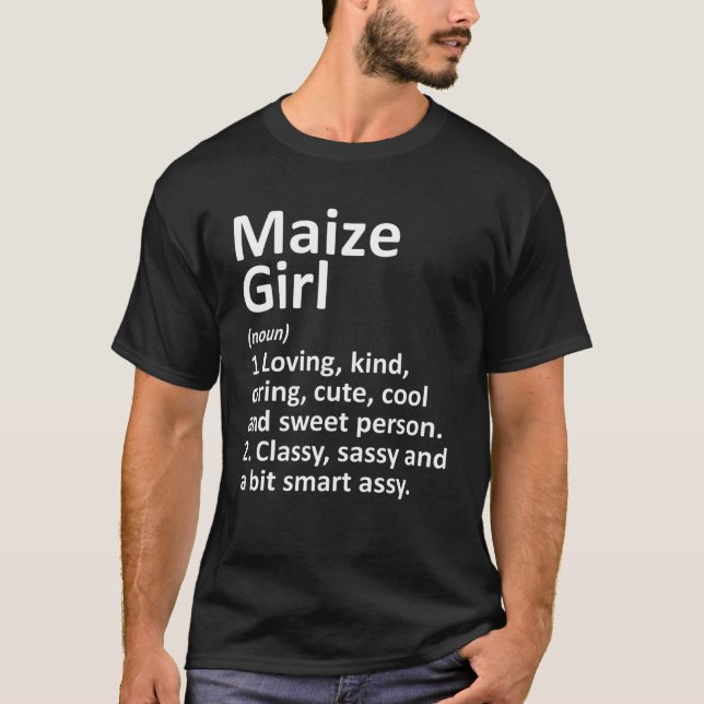 MAIZE GIRL KS KANSAS Funny City Home Roots Gift T-Shirt (Front)