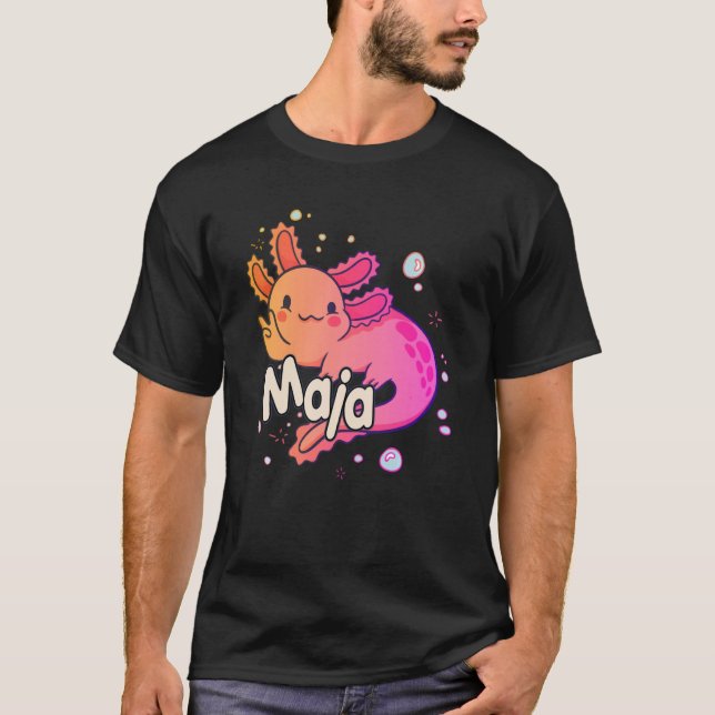 MAJA - Beautiful girl name with adorable AXOLOTL T-Shirt (Front)