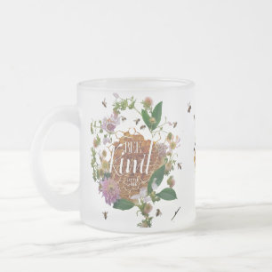 Majestic Botanical Bee Kind Floral Wreath Frosted Frosted Glass Coffee Mug