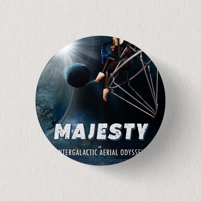 Majesty Versatile Arts Show Poster Button (Front)