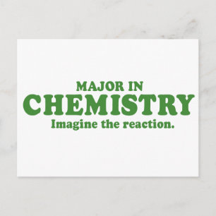 MAJOR IN CHEMISTRY - IMAGINE THE REACTION POSTCARD