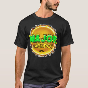 Major Jackpot Design - Pokie Designs T-Shirt