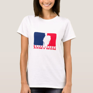 Major League Army Mum T-Shirt