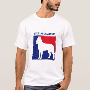 Major League Belgian Malinois t-shirt