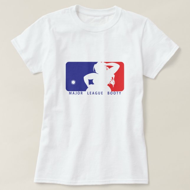 Major League Booty T-Shirt (Design Front)