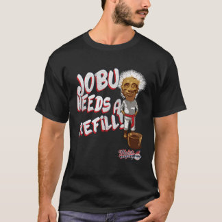 Major League Jobu Needs A Refill T-Shirt