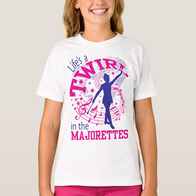 Majorettes, Life's a Twirl, Majorette T-Shirt (Front)