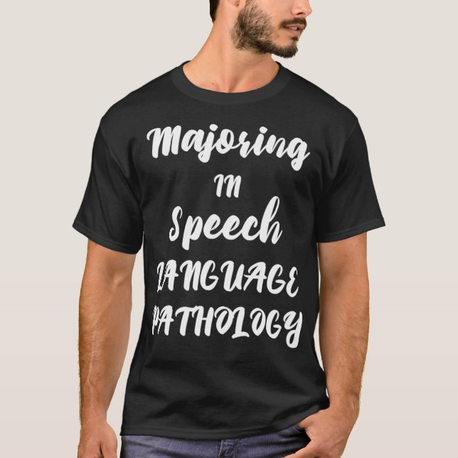 Majoring In Speech Language Pathology Awesome SLP  T-Shirt (Front)