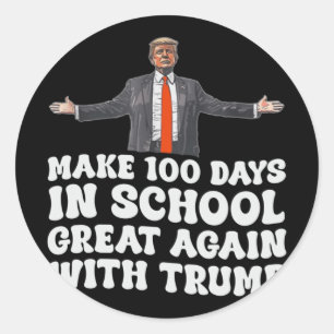 Make 100 Days In School Great Again With Trump 202 Classic Round Sticker