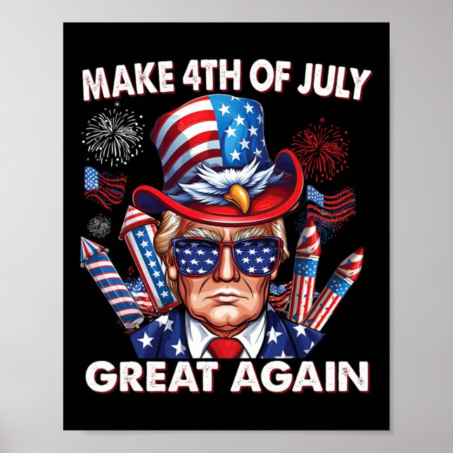 Make 4th Of July Great Again 4th July Trump 4th Ju Poster (Front)