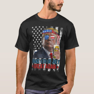 Make 4th of July Great Again Funny Trump American  T-Shirt