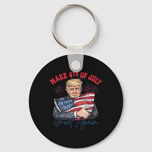Make 4th Of July Great Again Funny Trump Patriotic Key Ring (Front)