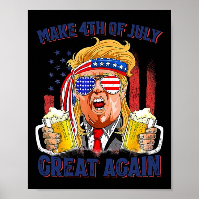 Make 4th Of July Great Again Men Drinking Beer Fun Poster (Front)