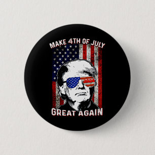 Make 4th Of July Great Again Trump 6 Cm Round Badge