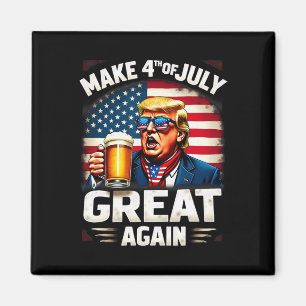 Make 4th Of July Great Again Trump Beer Drinking 1 Magnet