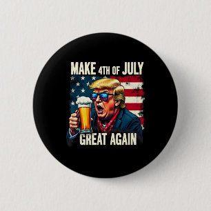 Make 4th Of July Great Again Trump Beer Drinking  6 Cm Round Badge