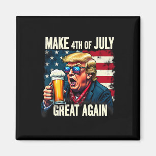Make 4th Of July Great Again Trump Beer Drinking  Magnet