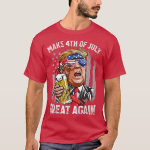 Make 4th of July Great Again  Trump Men Women T-Shirt