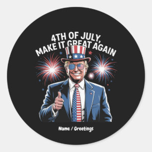 Make 4th Of July Great Again Trump Patriotic  Classic Round Sticker