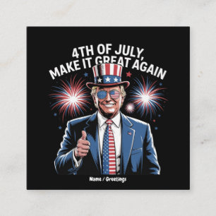 Make 4th Of July Great Again Trump Patriotic  Square Business Card
