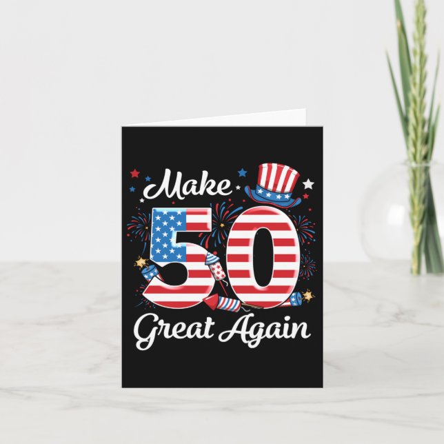 Make 50 Great Again 50th Birthday American Flag In Card (Front)