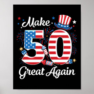 Make 50 Great Again 50th Birthday American Flag In Poster