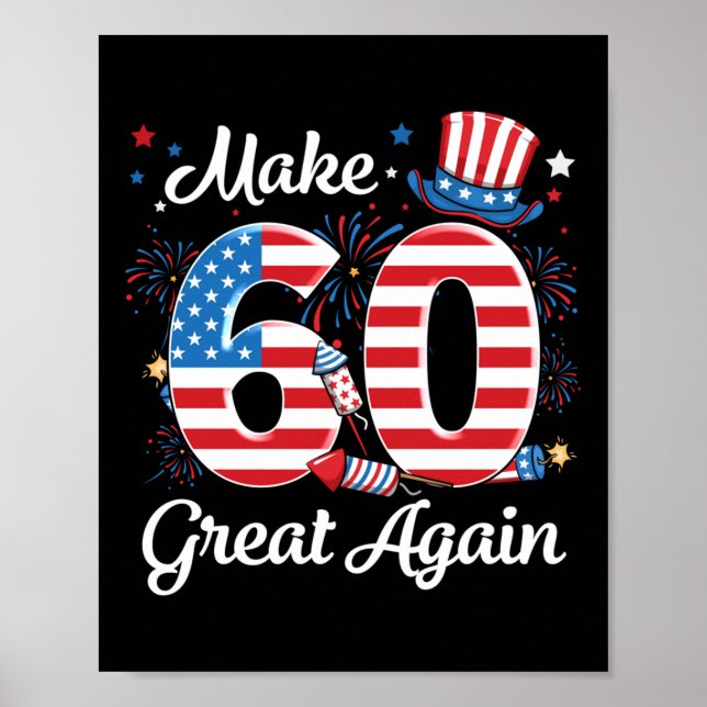 Make 60 Great Again 60th Birthday American Flag In Poster (Front)