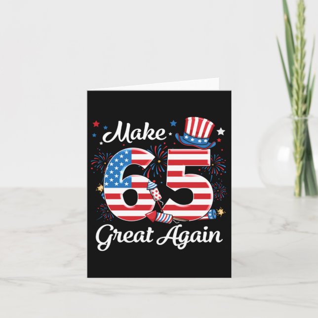 Make 65 Great Again 65th Birthday American Flag In Card (Front)