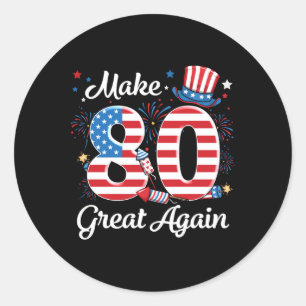Make 80 Great Again 80th Birthday American Flag In Classic Round Sticker