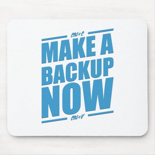 Make a backup now! mouse mat (Front)