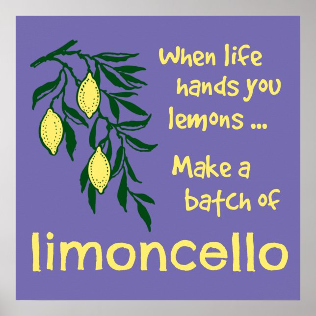 Make a Batch of Limoncello Lemon Liqueur Poster (Front)
