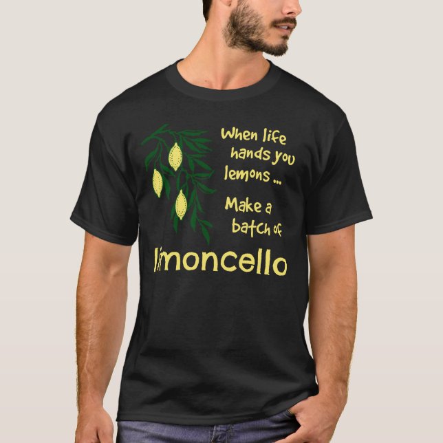 Make a Batch of Limoncello Lemon Liqueur T-Shirt (Front)