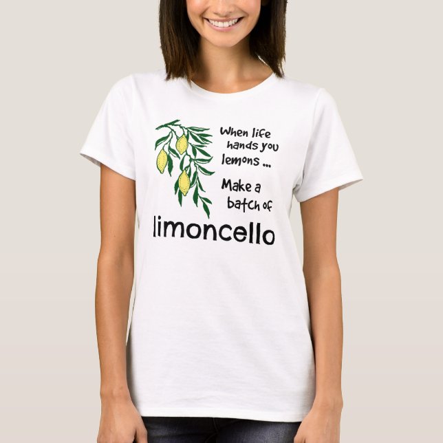 Make a Batch of Limoncello Lemon Liqueur T-Shirt (Front)