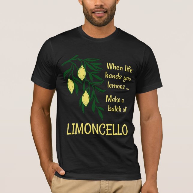 Make a Batch of Limoncello Lemon Liqueur T-Shirt (Front)