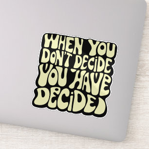 Make A Choice Quote