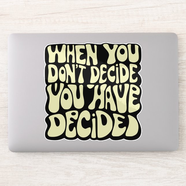 Make A Choice Quote  (Computer)