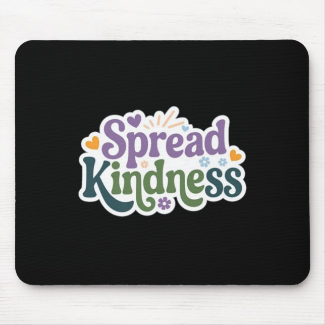 Make A Difference - Spread Kindness Sticker  Mouse Mat (Front)