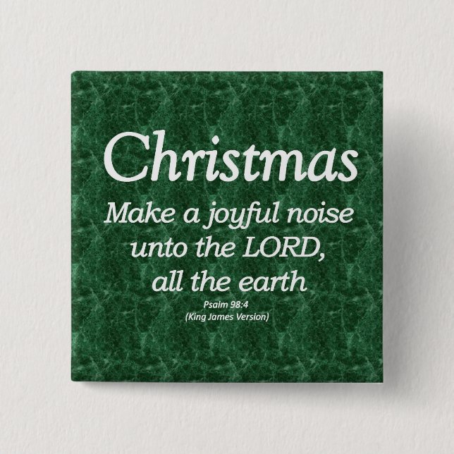 Make a Joyful Noise Christmas Psalm 98-4 15 Cm Square Badge (Front)