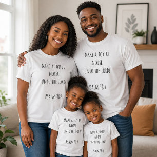 Make a Joyful Noise unto the Lord T-Shirt