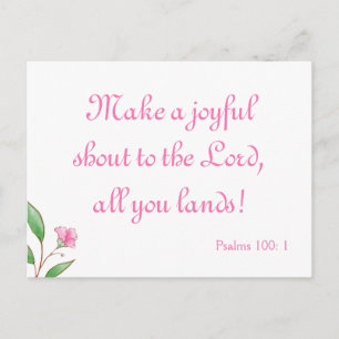 Make A Joyful Shout to the Lord Pink Floral Postcard
