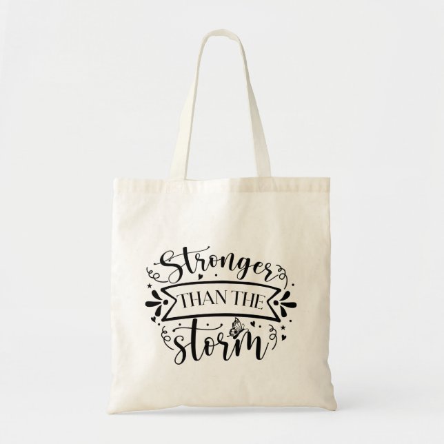 Make a Statement with the Stronger Than the Storm Tote Bag (Front)