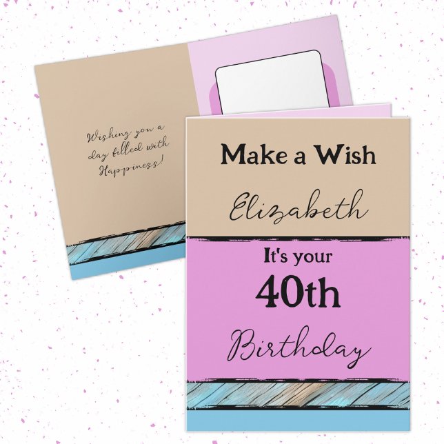 Make a wish add name pink 40th birthday card (Creator Uploaded)